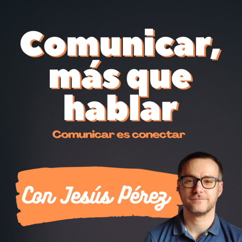 comunicar mas que hablar episodio0
